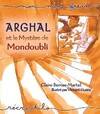 Arghal et le mystère de Mondoubli