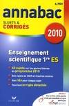 Enseignement scientifique 1ère ES sujets et corrigés 2010