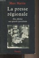 La Presse régionale, Des Affiches aux grands quotidiens
