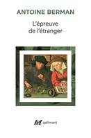 L'épreuve de l'étranger. Culture et traduction dans l'Allemagne romantique