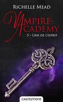 Vampire Academy, T5 : Lien de l'esprit, Vampire Academy, T5