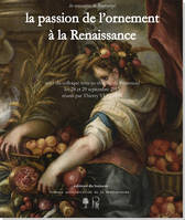 La passion de l'ornement à la renaissance