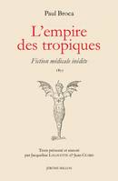 L'Empire des tropiques, Fiction médicale inédite