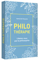 Philothérapie, Libérez-vous par la philosophie