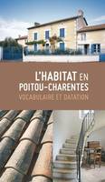 L'habitat en Poitou-Charentes - vocabulaire et datation