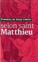 L'Évangile de Jésus-Christ selon saint Matthieu - nouvelle traduction officielle pour la liturgie