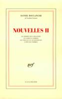 Nouvelles / Daniel Boulanger, II, Nouvelles II