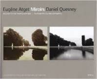 Eugene Atget Daniel Quesney Miroirs /franCais/anglais