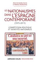 Les nationalismes dans l'Espagne contemporaine (1975-2011)-Compétition politique et identités nation, Compétition politique et identités nationales