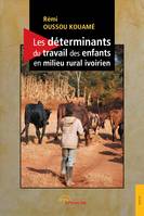 Les déterminants du travail des enfants en milieu rural ivoirien