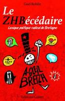 Le ZHBécédaire - lexique politique radical de Bretagne