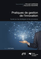 Pratiques de gestion de l'innovation, Guide sur les stratégies et les processus