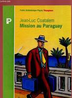 Mission au Paraguay, récit de voyage en Amérique du Sud