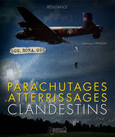 Les parachutages et atterrissages clandestins