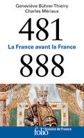 La France avant la France / 481-888, (481-888)