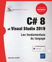 C# 8 et Visual Studio 2019, Les fondamentaux du langage