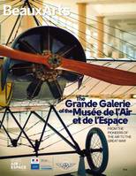 THE GRANDE GALERIE OF THE MUSEE DE L'AIR ET DE L'ESPACE (ANG), FROM THE PIONEERS OF THE AIR TO THE GREAT WAR