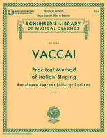 Practical Method of Italian Singing, for Mezzo Soprano (Alto) or Baritone