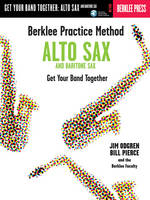 Berklee Practice Method: Alto and Baritone Sax, Get Your Band Together
