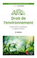 Droit de l'environnement, Comprendre et appliquer la réglementation