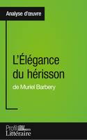 L'Élégance du hérisson de Muriel Barbery (Analyse approfondie), Approfondissez votre lecture des romans classiques et modernes avec Profil-Litteraire.fr