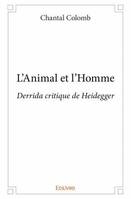 L'animal et l'homme, Derrida, critique de heidegger