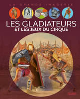 Les gladiateurs et jeux du cirque