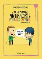 Un petit manuel anti-raciste pour les enfants, (mais pas que !!!)