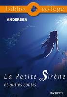 Bibliocollège- La Petite Sirène et autres contes, Andersen