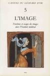 L'image - fonctions et usages des images dans l'Occident médiéval, fonctions et usages des images dans l'Occident médiéval