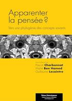 Apparenter la pensée ?, Vers une phylogénie des concepts savants