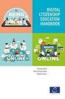 Digital citizenship education handbook, Being online, well-being online, and rights online