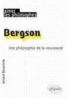 Bergson, Une philosophie de la nouveauté