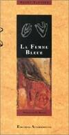 La Femme bleue, (suivi de) L'Exil