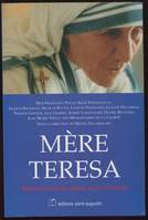 Mère Teresa, Reflets d'un visage offert aux plus pauvres