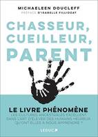 Chasseur, cueilleur, parent