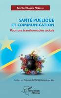 Santé publique et communication, Pour une transformation sociale