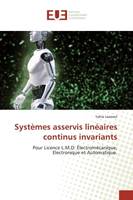 Systèmes asservis linéaires continus invariants, Pour Licence L.M.D: Électromécanique, Electronique et Automatique.