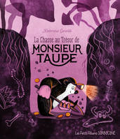 La chasse au trésor de Monsieur Taupe, LES PETITS ALBUMS