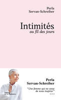 Intimités, Au fil des jours