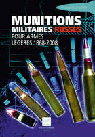 Munitions militaires russes, pour armes légères, 1868-2007