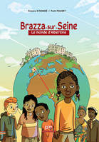 Brazza-Sur-Seine, Le monde d'Albertine