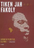 Tiken Jah Fakoly, L'afrique ne pleure plus, elle parle