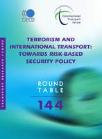 Terrorism and International Transport, Towards Risk-based Security Policy