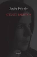 Attente, partition