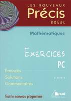 Nouveaux précis exercices maths PC, [tout le nouveau programme]