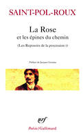 Les reposoirs de la procession., 1, Les reposoirs de la procession, I : La Rose et les épines du chemin et autres textes, et autres textes