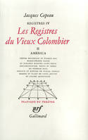 Registres / Jacques Copeau., 2, America, Registres, III, IV et V : Les Registres du Vieux Colombier (Tome 2-América), América