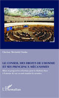 Le Conseil des droits de l'homme et ses principaux mécanismes, Bilan et perspectives d'actions pour le Burkina Faso à l'entame de son second mandat de membre