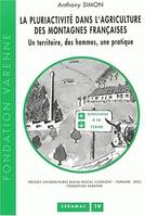 La pluriactivité dans l'agriculture des montagnes françaises, Un territoire, des hommes, une pratique